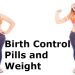 Do Birth Control Pills Make You Gain Weight?