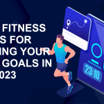 Top 16 Fitness Apps for Achieving Your Health Goals in 2023