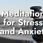 Meditation for Stress and Anxiety