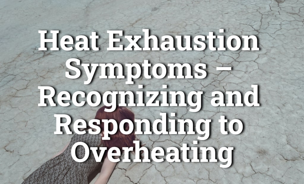 Heat Exhaustion Symptoms